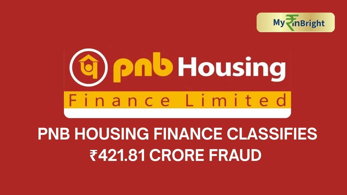₹421.81 ಕೋಟಿ ವಂಚನೆ ಪ್ರಕರಣ -'ಹ್ಯಾಪಿ ಹೋಮ್ ಲೋನ್' ಸಾಲದ ಖಾತೆಯನ್ನು ಫ್ರಾಡ್ ಎಂದು ಘೋಷಿಸಿದ ಪಿಎನ್‌ಬಿ ಹೌಸಿಂಗ್!!